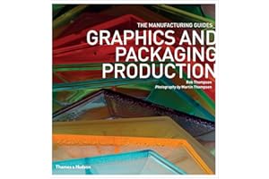 Graphics and Packaging Production (The Manufacturing Guides)