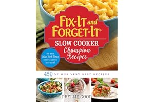 Fix-It and Forget-It Slow Cooker Champion Recipes: 450 of Our Very Best Recipes