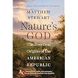 Nature's God: The Heretical Origins of the American Republic