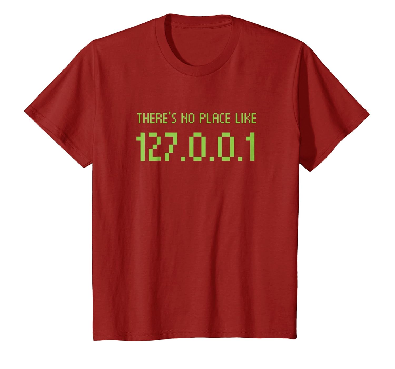 Theres No Place Like Home 127001 Ip Address Geek T Shirt Teehay