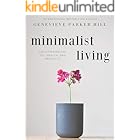 Minimalist Living: Decluttering for Joy, Health, and Creativity (Simple & Creative Living)