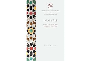 Imam 'Ali: Concise History, Timeless Mystery