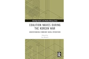 Coalition Navies during the Korean War: Understanding Combined Naval Operations