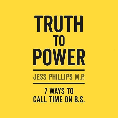 Download Truth to Power: 7 Ways to Call Time on B.S. PDF