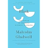 Blink: The Power of Thinking Without Thinking