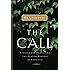The Call: Finding and Fulfilling the Central Purpose of Your Life