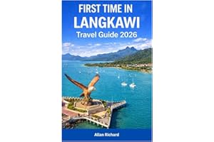 FIRST TIME IN LANGKAWI - TRAVEL GUIDE 2026: Everything You Need to Know for Your First Langkawi Trip—Best Seasons, Top Attrac