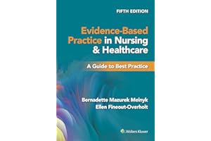 Evidence-Based Practice in Nursing & Healthcare: A Guide to Best Practice