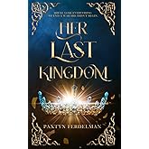 Her Last Kingdom
