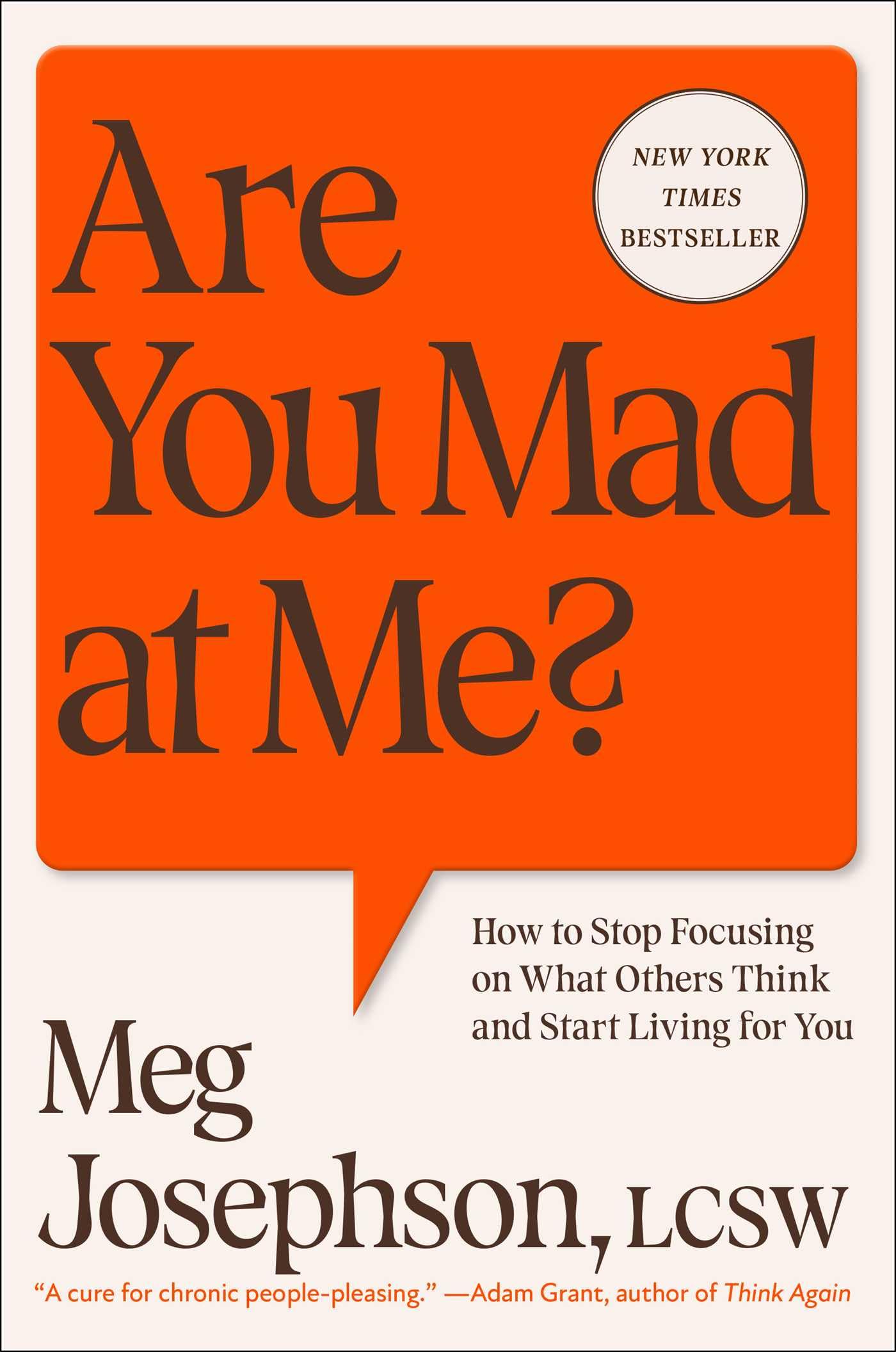 Are You Mad at Me?: How to Stop Focusing on What Others Think and Start Living for You Image