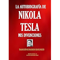 LA AUTOBIOGRAFÍA DE NIKOLA TESLA: MIS INVENCIONES (Biblioteca del Éxito nº 159) (Spanish Edition) book cover LA AUTOBIOGRAFÍA DE NIKOLA TESLA: MIS INVENCIONES (Biblioteca del Éxito nº 159) (Spanish Edition) book cover