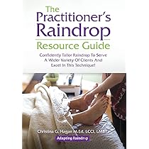 Vibrational Raindrop Technique & Raindrop Harmonics: 4th Edition