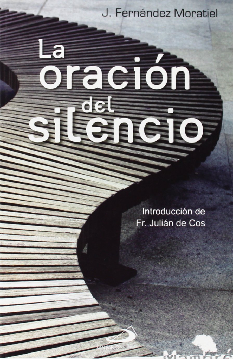 La oración del silencio (Mambré): Amazon.es: Fernández Moratiel ...
