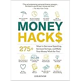 Money Hacks: 275+ Ways to Decrease Spending, Increase Savings, and Make Your Money Work for You!