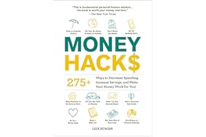 Money Hacks: 275+ Ways to Decrease Spending, Increase Savings, and Make Your Money Work for You! (Life Hacks Series)
