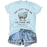 Kelxjia Christian Shirts He Left The 99 to Find Me Shirt Women Jesus Religious Tshirt Bible Verse Graphic Tees God Tops