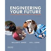 Engineering Your Future: A Comprehensive Introduction to Engineering