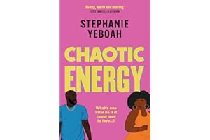 Chaotic Energy: The hilarious, heartfelt, must-read romantic comedy