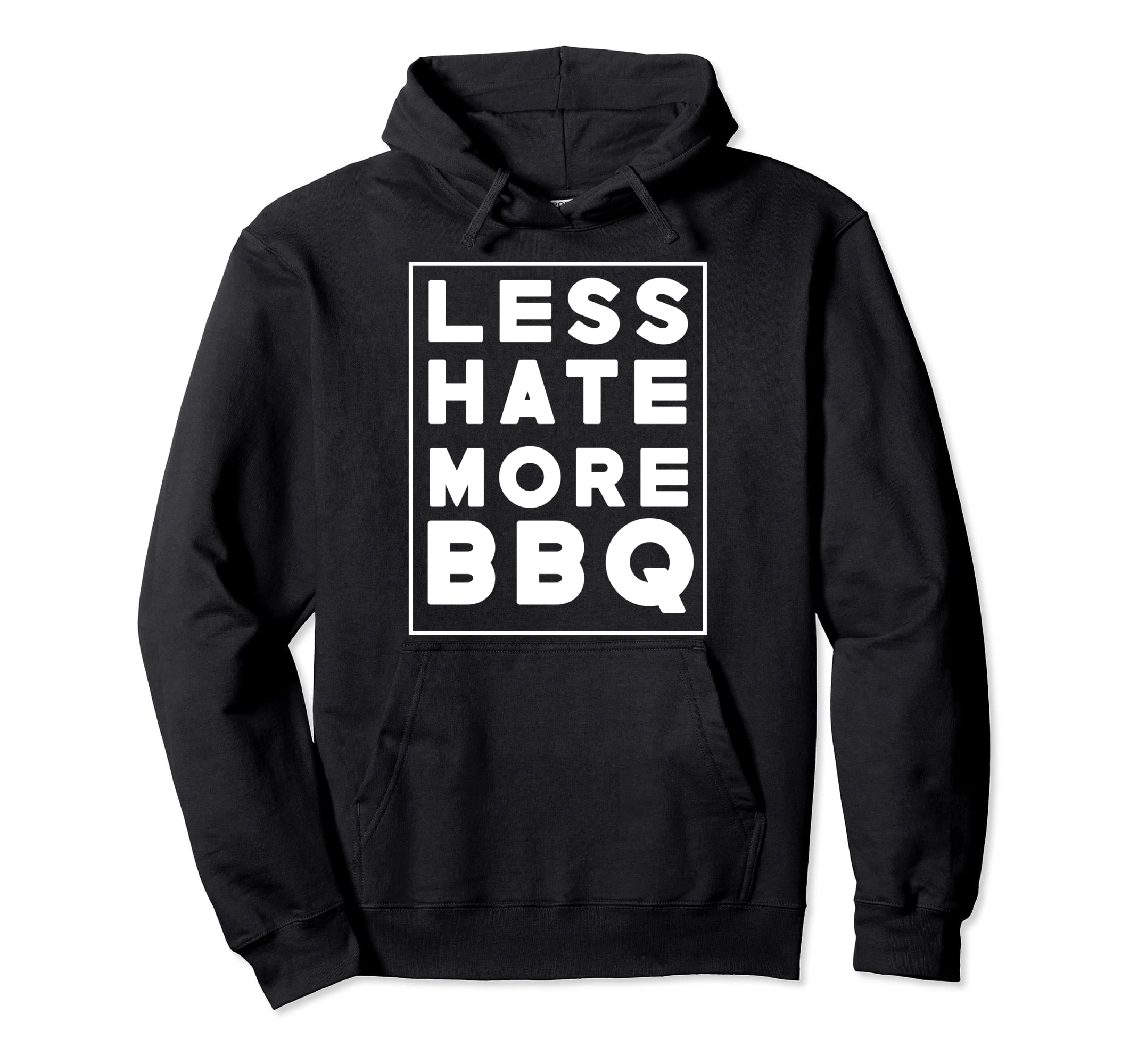 LESS HATE MORE BBQ Pitmaster Meat Smoker BBQ Lover Pullover Hoodie
