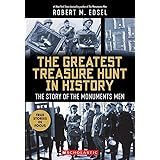 The Greatest Treasure Hunt in History: The Story of the Monuments Men (Scholastic Focus)