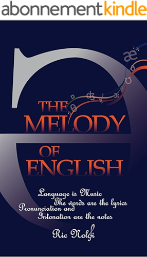 Download The Melody of English: An introduction to English Intonation and Pronunciation for students of English (English Edition) PDF