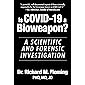Is COVID-19 a Bioweapon?: A Scientific and Forensic investigation (Children’s Health Defense)