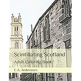 Scintillating Scotland: Adult Coloring Book (Coloring Around the World)
