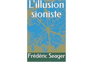 L'illusion sioniste (French Edition)