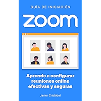 Zoom: aprende a configurar reuniones efectivas y seguras (Spanish Edition) book cover