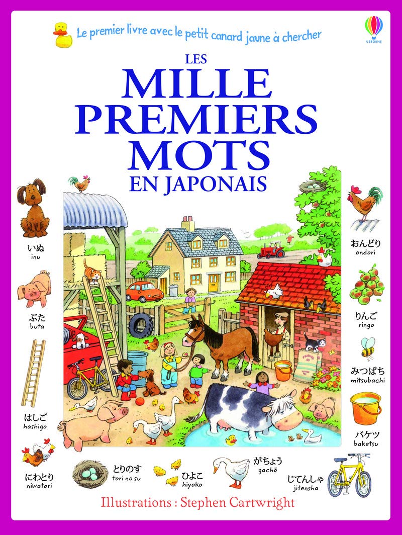 Les Mille Premiers Mots En Japonais French Edition Amery Heather Cartwright Stephen Oudin Geraldine Flamin Jean Baptiste 9781409594000 Amazon Com Books