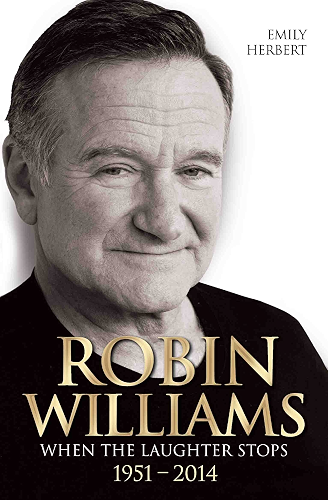 Download Robin Williams - When the Laughter Stops 1951-2014 (English Edition) PDF