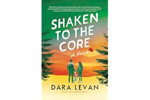 Shaken to the Core: A Novel