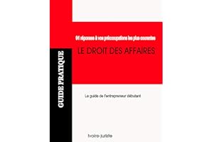 Droit des affaires Côte d'Ivoire - LE GUIDE: Réussir son entreprise en Côte d'Ivoire (Le Guide) (Guide juridique) (French Edi