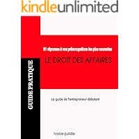 Droit des affaires Côte d'Ivoire - LE GUIDE: Réussir son entreprise en Côte d'Ivoire (Le Guide) (Guide juridique… book cover