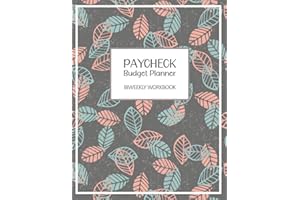 Paycheck Budget Planner: Biweekly Workbook for Income Budgeting - Bi-Weekly Savings, Household Expenses, Debt Tracker Noteboo