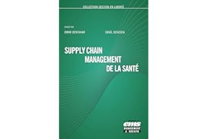 Supply Chain Management de la santé (Gestion en liberté) (French Edition)