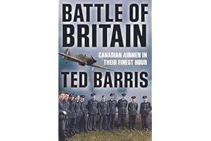 Battle of Britain: Canadian Airmen in their Finest Hour