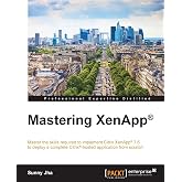 Mastering XenApp&reg;