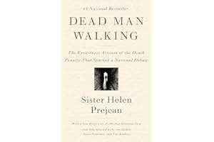 Dead Man Walking: The Eyewitness Account of the Death Penalty That Sparked a National Debate