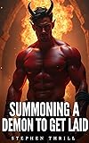 Summoning A Demon To Get Laid: Spicy Humorous Gay