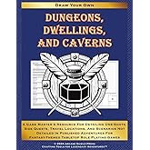 Dungeons, Dwellings, and Caverns: A Game Master's Resource for Detailing One-Shots, Side Quests, Travel Locations, and Scenarios Not Fully Detailed in ... Games (Draw Your Own Fantasy Maps)