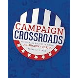 Campaign Crossroads: Presidential Politics in Indiana from Lincoln to Obama
