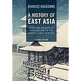 A History of East Asia: From the Origins of Civilization to the Twenty-First Century