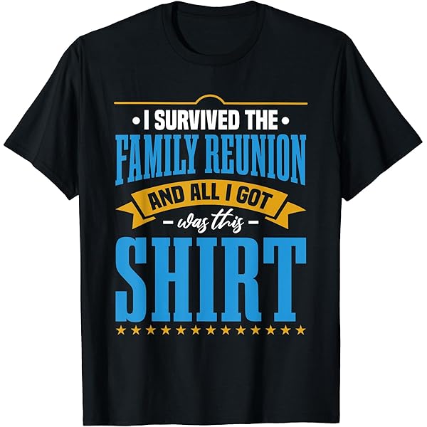 Amazon.com: I Survived The Family Reunion | Family Gathering T