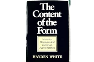 The Content of the Form: Narrative Discourse and Historical Representation