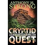Cryptid Quest: A Supernatural Thriller (The John Decker Supernatural Thriller Series)