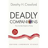 Deadly Companions: How Microbes Shaped our History (Oxford Landmark Science)