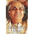 Consciousness Speaks: Conversations with Ramesh S. Balsekar