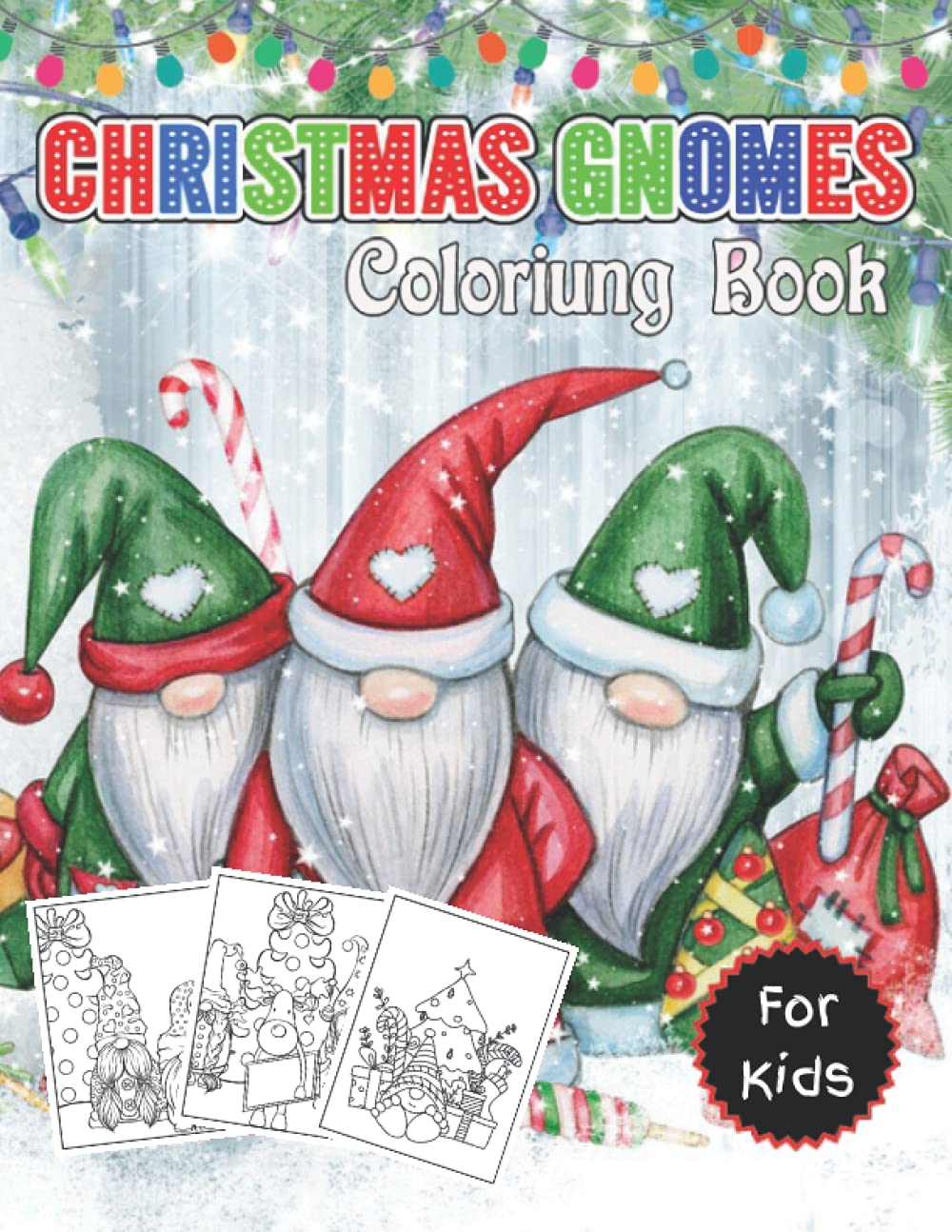 Christmas Gnomes Coloring Book for Kids: Fun & Creative Color Pages for ...