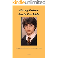 Harry Potter Facts for Kids : Things just genuine insiders know that you would! book cover Harry Potter Facts for Kids : Things just genuine insiders know that you would! book cover